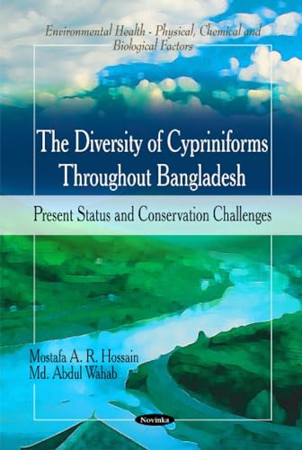 The Diversity of Cypriniforms Throughout Bangladesh: Present Status and Conservation Challenges: Present Status & Conservation Challenges ... - Physical, Chemical and Biological Factors)