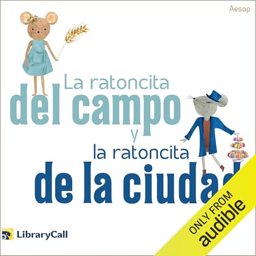 Page de couverture de La ratoncita del campo y la ratoncita de la ciudad [The Town Mouse and the Country Mouse]