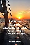 How to Battle Seasickness: 100 Tips to Help You Get Your Sea Legs