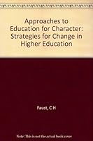Faust: Approaches to Education for Character (Cloth) 0231032625 Book Cover