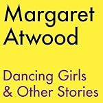 Cover of Dancing Girls & Other Stories