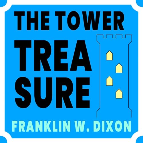 The Tower Treasure Audiobook By Franklin W. Dixon cover art
