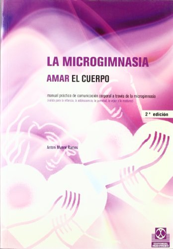 Microgimnasia. Amar el cuerpo, LA (Salud) Microgimnasia. Amar el cuerpo, LA (Salud)