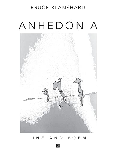 Anhedonia: Line and Poem (Blanshard Line and Poem)