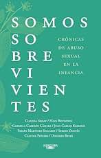 Somos sobrevivientes: Crónicas de abuso sexual en la infancia