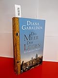 Das Meer der Lügen. Ein Lord-John-Roman. Ins Deutsche übertragen von Barbara Schnell - Gabaldon Diana