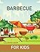 Barbecue Coloring Book For Kids Ages 4-12: Cute Barbecue Coloring Book