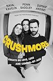 Crushmore: Essays on Love, Loss, and Coming-of-Age