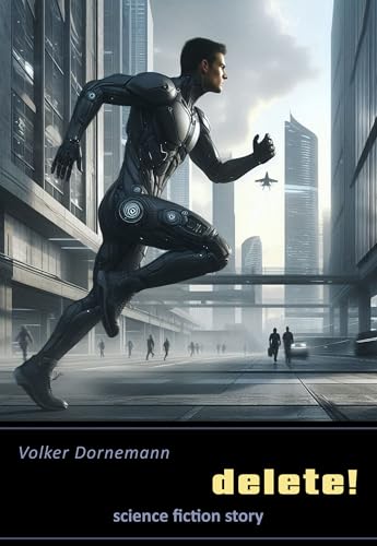 Delete!: Solo Story (SOLO STORYS von Volker Dornemann)