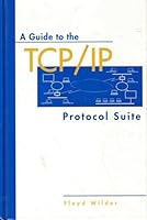 A Guide to the Tcp/Ip Protocol Suite (Telecommunications Library) 0890066930 Book Cover