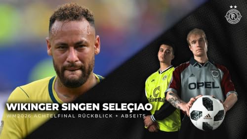Wikinger singen Sele&ccedil;iao | WM26 Achtelfinal R&uuml;ckblick
