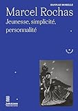 marcel roche  Marcel Rochas: Jeunesse, simplicité, personnalité