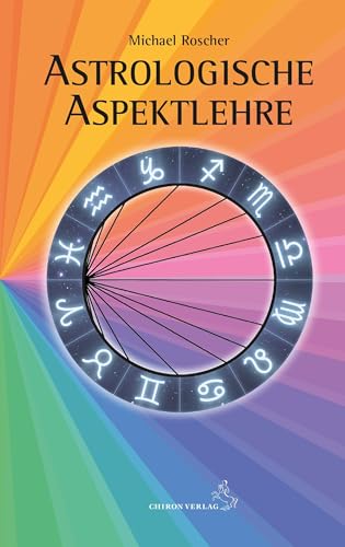 Preisvergleich Produktbild Astrologische Aspektlehre (Standardwerke der Astrologie)
