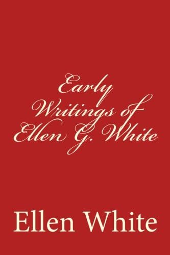 Early Writings of Ellen G. White
