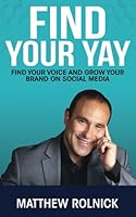 Find Your Yay: Find Your Voice and Grow Your Brand on Social Media 1637351216 Book Cover