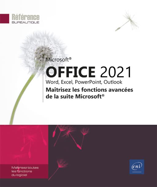 Microsoft® Office 2021 : Word, Excel, PowerPoint, Outlook - Maîtrisez les fonctions avancées de la s