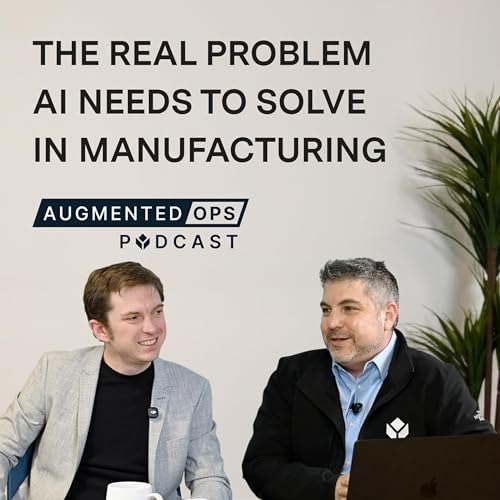 The Real Problem AI Needs to Solve in Manufacturing