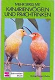  Mehr Spaß mit Kanarienvögeln und Prachtfinken.
