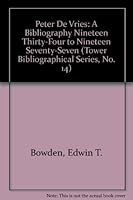Peter De Vries: A Bibliography Nineteen Thirty-Four to Nineteen Seventy-Seven (Tower Bibliographical Series, No. 14) 0879590793 Book Cover