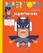 Super Heroes: 11 Paper Super Heroes to Build (Paper Toys)