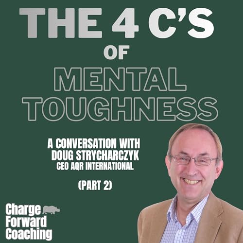 The 4 C's of Mental Toughness - Part 2