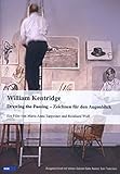 William Kentridge - Drawing the Passing