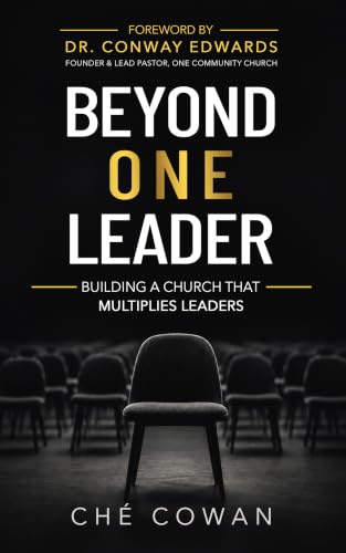 Beyond One Leader: Building a Church That Multiplies Leaders