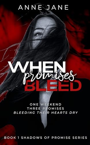 When Promises Bleed: A Dark Romance Novel (Shadows Of Promise Book 1)