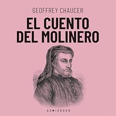 El cuento del molinero Audiolibro Por Geoffrey Chaucer arte de portada