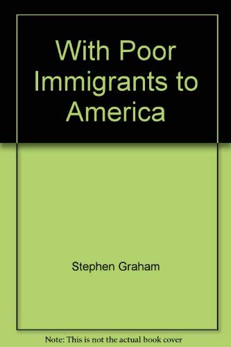 With poor immigrants to America (Foreign travel... 0405054556 Book Cover