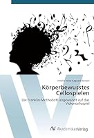 Körperbewusstes Cellospielen 3639840763 Book Cover