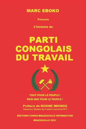 PARTI CONGOLAIS DU TRAVAIL (French Edition)