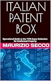 ITALIAN PATENT BOX : Operational Guide to the 110% Super Deduction for Intellectual Property, with Case Studies, Checklists, and Defensive Tax Strategies (English Edition)