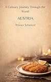 A Culinary Journey Through the World: Austria: Wiener Schnitzel