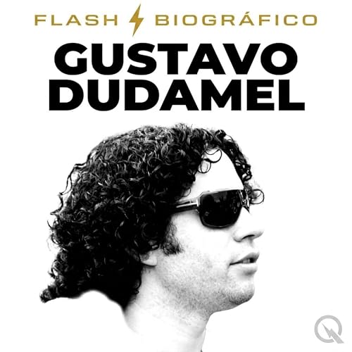 『Gustavo Dudamel Flash Biogr&aacute;fico &mdash; La Despedida y el Cruce』のカバーアート