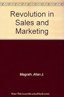 The Revolution in Sales and Marketing 0814459927 Book Cover