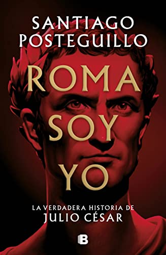 Yo soy Roma: La verdadera historia de Julio César (Histórico)