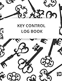  Key Control Log Book: Record Sign In And Out  Key Register Log Book  Key Tracking Log Key Checkout System For Key Control, Key Security, Business, And Personal Use.