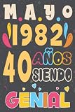  regalo hombre 40 años, 1982, 40 AÑOS siendo Genial: 40 Cumpleaños Regalo Para Hombre, Mujer, la esposa, novia, niños, La madre, Abuelo, el padre / ... de cumpleaños 40 años / Diario de cumpleaños