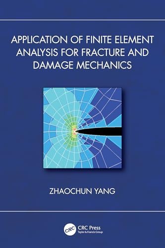 Application of Finite Element Analysis for Fracture and Damage ...