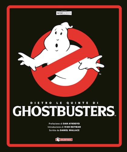 Dietro Le Quinte Di Ghostbusters. Ediz. A Colori