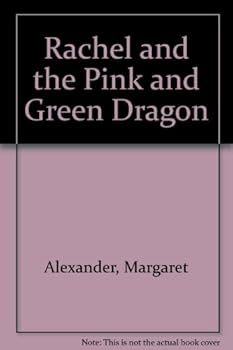 Hardcover Rachel and the Pink and Green Dragon Book