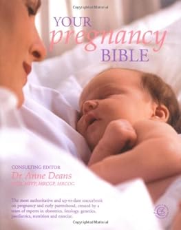 Your Pregnancy Bible: The E...