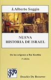 Nueva historia de israel. De los orígenes a bar kochba (Spanish Edition)