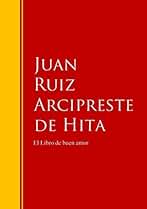 El Libro de buen amor: Biblioteca de Grandes Escritores