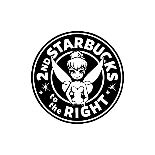 2nd Starbks to The Right Tink Funny Decal Vinyl Sticker|Cars Trucks Vans Walls Laptop| Black |5.5 x 5.5 in|DUC2033