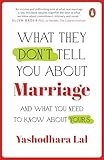  What They Don\'t Tell You About Marriage: And What You Need To Know About Yours (English Edition)
