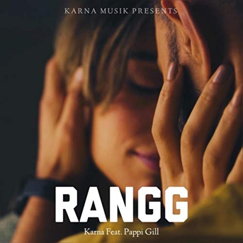 Amazon Music UnlimitedでKarna feat. Pappi GillのRangg (feat. Pappi Gill)を