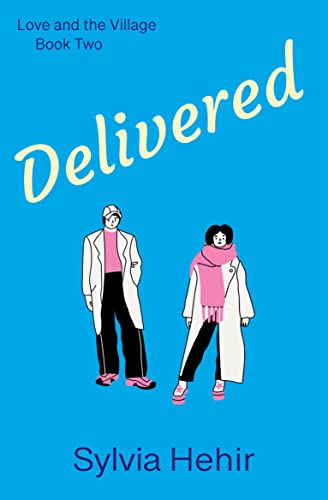 Delivered: A YA Contemporary Novel (Love and the Village Book 2)