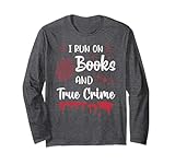 Books and True Crime Long Sleeve T-Shirt